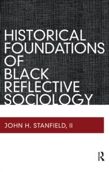 Historical Foundations of Black Reflective Sociology