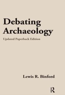 Debating Archaeology : Updated Edition