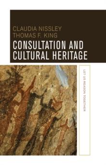 Consultation and Cultural Heritage : Let Us Reason Together