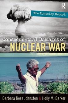 Consequential Damages of Nuclear War : The Rongelap Report