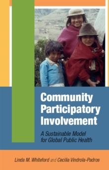 Community Participatory Involvement : A Sustainable Model for Global Public Health