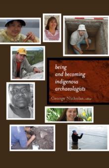 Being and Becoming Indigenous Archaeologists