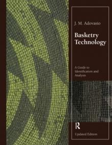 Basketry Technology : A Guide to Identification and Analysis, Updated Edition