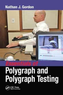 Essentials of Polygraph and Polygraph Testing