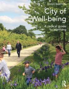 City of Well-being : A radical guide to planning