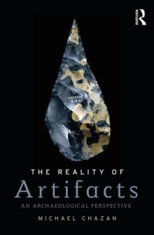 The Reality of Artifacts : An Archaeological Perspective