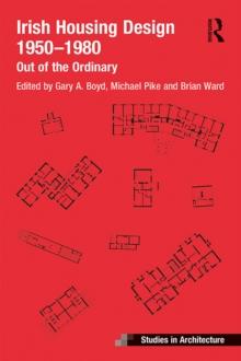 Irish Housing Design 1950 - 1980 : Out of the Ordinary