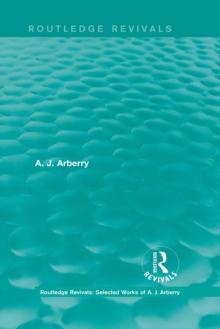 Routledge Revivals: Selected Works of A. J. Arberry