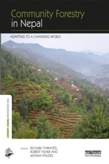 Community Forestry in Nepal : Adapting to a Changing World