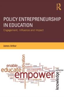 Policy Entrepreneurship in Education : Engagement, Influence and Impact