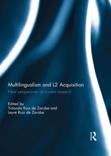 Multilingualism and L2 Acquisition : New Perspectives on Current Research