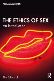 The Ethics of Sex : An Introduction