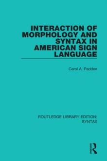 Interaction of Morphology and Syntax in American Sign Language