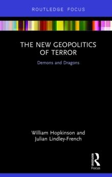 The New Geopolitics of Terror : Demons and Dragons