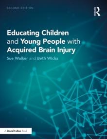 Educating Children and Young People with Acquired Brain Injury