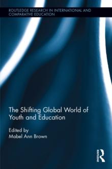 The Shifting Global World of Youth and Education