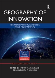 Geography of Innovation : New Trends and Implication for Public Policy Renewal