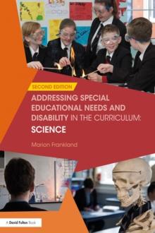 Addressing Special Educational Needs and Disability in the Curriculum: Science