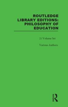 Routledge Library Editions: Philosophy of Education