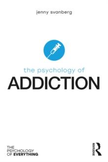 The Psychology of Addiction