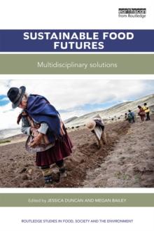 Sustainable Food Futures : Multidisciplinary Solutions