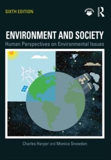 Environment and Society : Human Perspectives on Environmental Issues