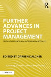 Further Advances in Project Management : Guided Exploration in Unfamiliar Landscapes