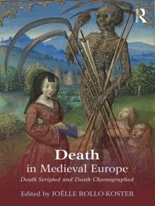 Death in Medieval Europe : Death Scripted and Death Choreographed