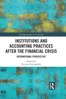 Institutions and Accounting Practices after the Financial Crisis : International Perspective