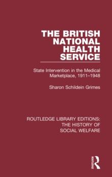 The British National Health Service : State Intervention in the Medical Marketplace, 1911-1948