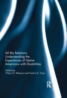 All My Relations: Understanding the Experiences of Native Americans with Disabilities