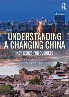 Understanding a Changing China : Key Issues for Business