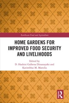 Home Gardens for Improved Food Security and Livelihoods