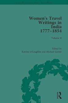 Women's Travel Writings in India 1777-1854 : Volume II: Harriet Newell, Memoirs of Mrs Harriet Newell, Wife of the Reverend Samuel Newell, American Missionary to India (1815); and Eliza Fay, Letters f