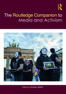 The Routledge Companion to Media and Activism