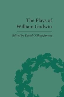 The Plays of William Godwin