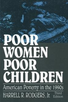 Poor Women, Poor Children : American Poverty in the 1990s