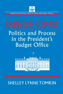 Inside OMB: : Politics and Process in the President's Budget Office