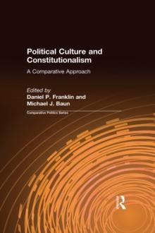 Political Culture and Constitutionalism: A Comparative Approach : A Comparative Approach