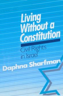 Living without a Constitution : Civil Rights in Israel