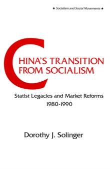 China's Transition from Socialism? : Statist Legacies and Market Reforms, 1980-90