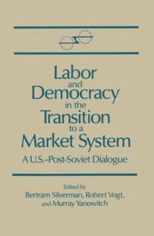 Labor and Democracy in the Transition to a Market System