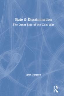 State and Discrimination : Other Side of the Cold War