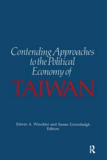 Contending Approaches to the Political Economy of Taiwan