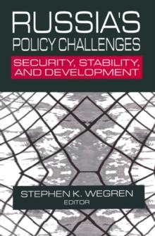 Russia's Policy Challenges : Security, Stability and Development