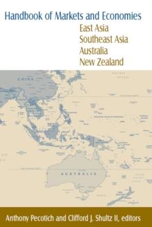 Handbook of Markets and Economies: East Asia, Southeast Asia, Australia, New Zealand : East Asia, Southeast Asia, Australia, New Zealand