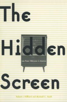 The Hidden Screen : Low Power Television in America