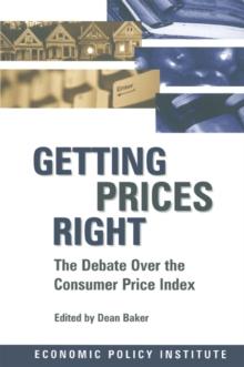 Getting Prices Right : Debate Over the Consumer Price Index