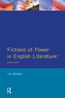 Fictions of Power in English Literature : 1900-1950