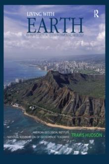 Living with Earth : An Introduction to Environmental Geology